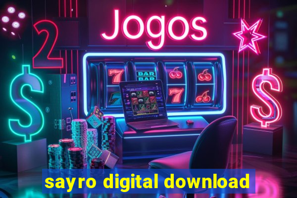 sayro digital download